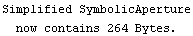 Simplified SymbolicAperture now contains 264 Bytes.