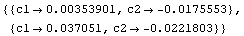 {{c1→0.00353901, c2→ -0.0175553}, {c1→0.037051, c2→ -0.0221803}}