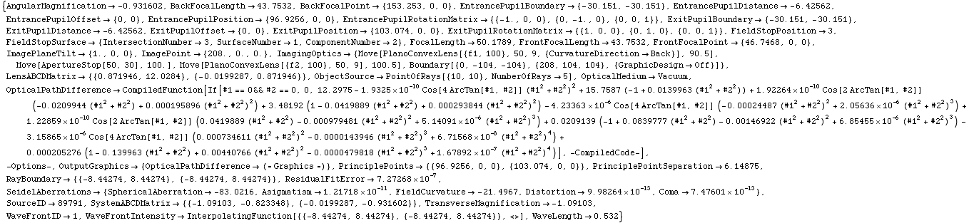 RowBox[{{, RowBox[{RowBox[{AngularMagnification, , RowBox[{-, 0.931602}]}], ,, RowBox[ ... , ,, <>}], ]}], False, Editable -> False]}], ,, RowBox[{WaveLength, , 0.532}]}], }}]